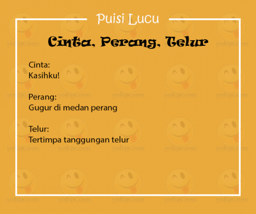 Puisi Lucu Berantai  Cinta, Perang, Telur  YEDEPE.COM